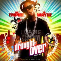 The Empire & Lil Wayne - The Drought Is Over 4